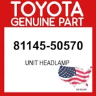 Toyota Genuine 81145-50570 Unit Headlamp 8114550570 Oem New. Price: $1117.99.