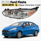 2014-2018 Ford Fiesta Halogen Headlight Headlamp W/ Bulb Left Driver Side New. Price: $86.99.