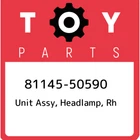 81145-50590 Toyota Unit Assy, Headlamp, Rh 8114550590, New Genuine Oem Part. Price: $3147.88.