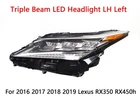 For 2016-2019 Lexus RX350 RX450H Left Lh Triple Beam Led Headlight New. Price: $969.00.