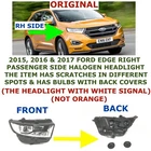 2015 2016 2017 Ford Edge Right Side Halogen Headlight White Signal GT4Z-13008-C Used. Price: $250.00.