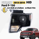 Hid/xenon Headlight 2013-2014 Ford F-150 W/o Bulb W/black Trim Left Side New. Price: $214.99.