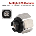 Taillight Led Modules LR5B 21322 12V 3W GEN3 10-2PIN For Philips New. Price: $16.99.
