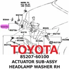 New Toyota Genuine Prado Actuator Sub-assy Headlamp Washer Rh 85207-60100. Price: $105.99.