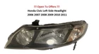 2006 2007 2008 2009 2010 2011 Honda Civic Halogen Headlight Left Side Oem P5206L Used. Price: $70.00.