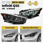 Jdm Black Upgrade Led Headlights For 2014-2022 Infiniti Q50 W/o Afs Left+right New. Price: $218.99.